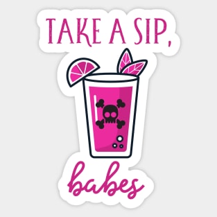 Take a sip Babes Sticker